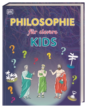 Wissen für clevere Kids. Philosophie für clevere Kids von Wagler,  Christiane