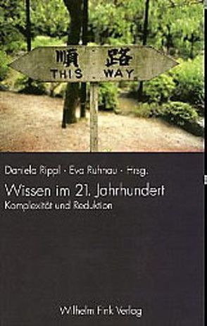 Wissen im 21. Jahrhundert von Brauer,  Wilfried, Frühwald,  Wolfgang, Pöppel,  Ernst, Rippl,  Daniela, Ruhnau,  Eva