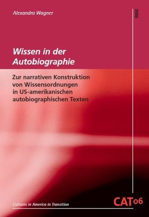 Wissen in der Autobiographie von Wagner,  Alexandra