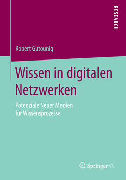 Wissen in digitalen Netzwerken von Gutounig,  Robert