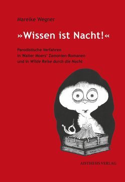 »Wissen ist Nacht!« von Wegner,  Mareike