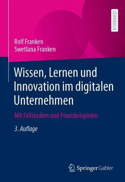 Wissen, Lernen und Innovation im digitalen Unternehmen von Franken,  Rolf, Franken,  Swetlana