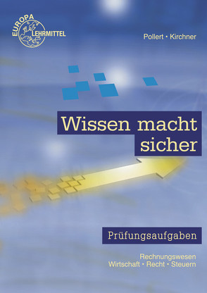 Wissen macht sicher von Kirchner,  Bernd, Pollert,  Achim