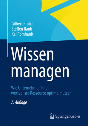 Wissen managen von Probst,  Gilbert, Raub,  Steffen, Romhardt,  Kai