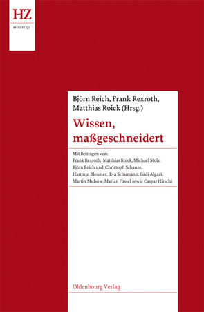 Wissen, maßgeschneidert von Reich,  Björn, Rexroth,  Frank, Roick,  Matthias