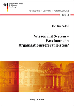 Wissen mit System – Was kann ein Organisationsreferat leisten? von Endter,  Christine