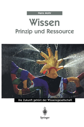 Wissen – Prinzip und Ressource von Mohr,  Hans