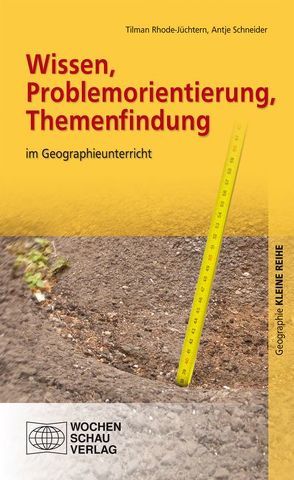 Wissen, Problemorientierung, Themenfindung von Rhode-Jüchtern,  Tilman, Schneider,  Antje