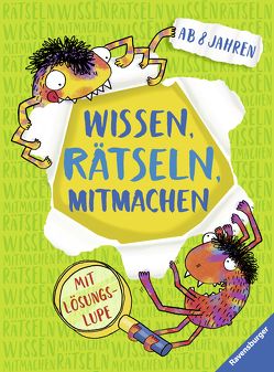 Wissen, Rätseln, Mitmachen von Bürgermeister,  Tanja, Grandy,  Thomas, Kertels,  Nadine, Kessner,  Lydia, Lohr,  Anja, Loori, Plümacher,  Martina, Plüskow,  Alexandra von, Reinhardt,  Kathi