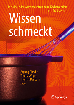 Wissen schmeckt von Bosbach,  Thomas, Ghadiri,  Argang, Vilgis,  Thomas