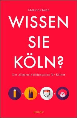 Wissen Sie Köln von Kuhn,  Christina