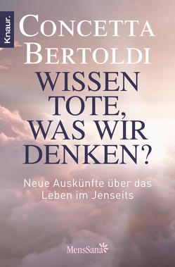 Wissen Tote, was wir denken? von Bertoldi,  Concetta, Merz-Busch,  Gisela