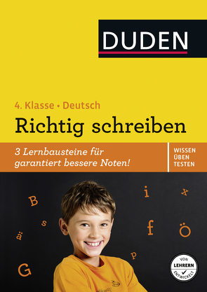 Wissen – Üben – Testen: Deutsch – Richtig schreiben 4. Klasse von Böwer,  Niklas, Holzwarth-Raether,  Ulrike, Müller-Wolfangel,  Ute