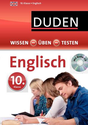 Wissen – Üben – Testen: Englisch 10. Klasse von Schomber,  Annette, Steinhauer,  Anja