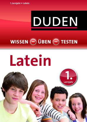 Wissen – Üben – Testen: Latein 1. Lernjahr von Eichhorn,  Johannes, Gerlinger,  Stefan, Söllner,  Maria Anna, Strzelecki,  Carmen, Weber,  Maike