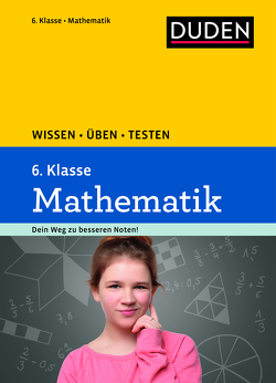 Wissen – Üben – Testen: Mathematik 6. Klasse von Witschaß,  Timo