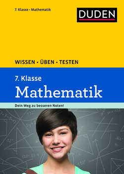 Wissen – Üben – Testen: Mathematik 7. Klasse von Hermes,  Rolf, Roth,  Katja, Salzmann,  Wiebke, Schreiner,  Lutz, Stein,  Manuela, Witschaß,  Timo