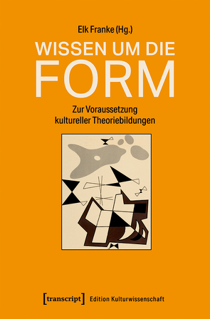 Wissen um die Form von Franke,  Elk