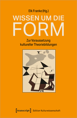 Wissen um die Form von Franke,  Elk