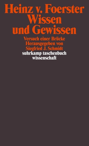 Wissen und Gewissen von Foerster,  Heinz von, Köck,  Wolfram Karl, Schmidt,  Siegfried J.