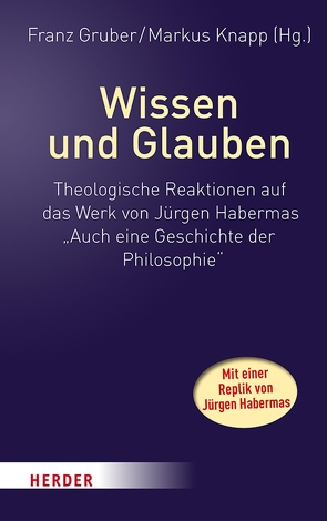 Wissen und Glauben von Breul,  Martin, Dürnberger,  Martin, Gruber,  Franz, Habermas,  Jürgen, Höhn,  Hans-Joachim, Knapp,  Markus, Lutz-Bachmann,  Matthias, Striet,  Magnus, Wendel,  Saskia