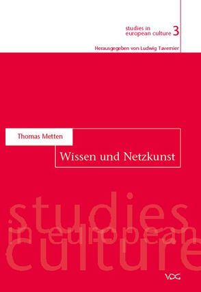 Wissen und Netzkunst von Metten,  Thomas