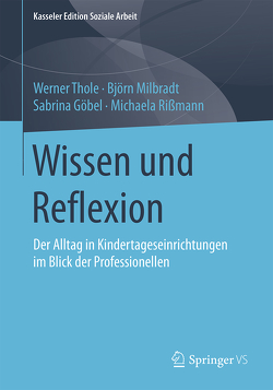 Wissen und Reflexion von Göbel,  Sabrina, Milbradt,  Björn, Rißmann,  Michaela, Thole,  Werner