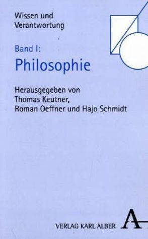 Wissen und Verantwortung. Festschrift für Jan P. Beckmann / Wissen und Verantwortung. Festschrift für Jan P. Beckmann von Keutner,  Thomas, Oeffner,  Roman, Schmidt,  Hajo