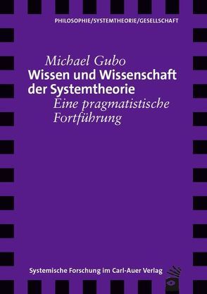 Wissen und Wissenschaft der Systemtheorie von Gubo,  Michael