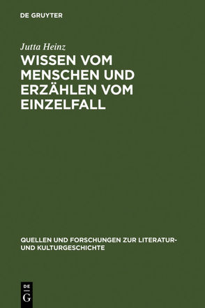 Wissen vom Menschen und Erzählen vom Einzelfall von Heinz,  Jutta