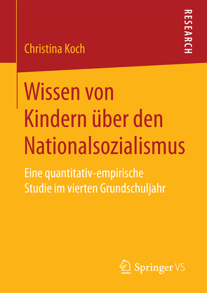 Wissen von Kindern über den Nationalsozialismus von Koch,  Christina