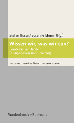 Wissen wir, was wir tun? von Bayas-Linke,  Dirk, Binder,  Thomas, Boehle,  Fritz, Busse,  Stefan, Ehmer,  Susanne, Fischer,  Wolfram, Liebermann,  Sascha, Loer,  Thomas, Moldaschl,  Manfred, Möller,  Heidi