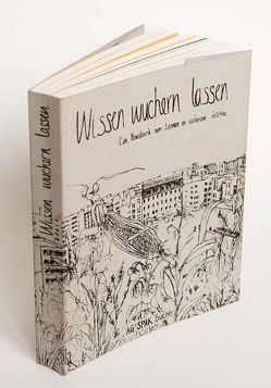 Wissen wuchern lassen von Aenis,  Thomas, Dobkowitz,  Lisa, Friedler,  Sabine, Halder,  Severin, Hehl,  Fauke, Jahnke,  Julia, Kratz,  Daisy, Lassalle,  Andrea, Lehr,  Theresa, Martens,  Dörte, Münnich,  Gerda, Nette,  Svenja, Parchmann,  Gerlinde, Schaefer,  Eckhard, Schneider,  Sina, von Grafenstein,  Max, Wilkens,  Matthias, Zacharias,  Malte