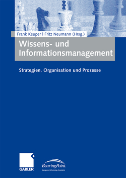 Wissens- und Informationsmanagement von Keuper,  Frank, Neumann,  Fritz