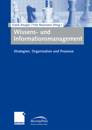 Wissens- und Informationsmanagement von Keuper,  Frank, Neumann,  Fritz