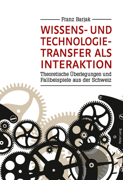 Wissens- und Technologietransfer als Interaktion von Barjak,  Franz