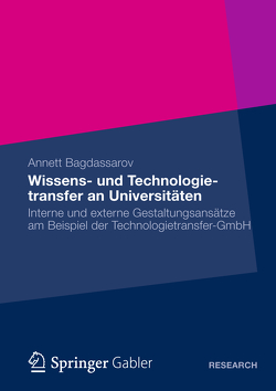 Wissens- und Technologietransfer an Universitäten von Bagdassarov,  Annett