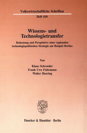 Wissens- und Technologietransfer. von Fuhrmann,  Frank Uwe, Heering,  Walter, Kirstein,  Michael, Lüken-Klaßen,  Heinrich, Pfirrmann,  Oliver, Schroeder,  Klaus