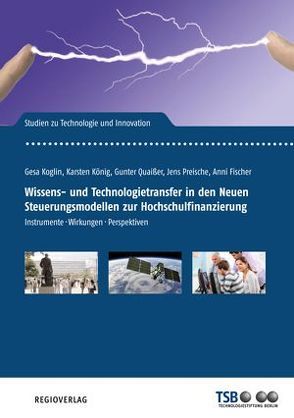 Wissens- und Technologietransfer in den Neuen Steuerungsmodellen zur Hochschulfinanzierung von Fischer,  Anni, Koglin,  Gesa, König,  Karsten, Preische,  Jens, Quaiser,  Gunter