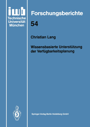 Wissensbasierte Unterstützung der Verfügbarkeitsplanung von Lang,  Christian