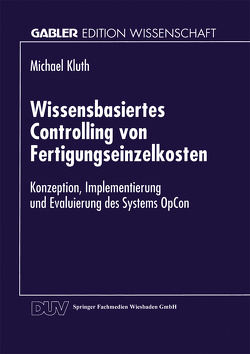 Wissensbasiertes Controlling von Fertigungseinzelkosten von Kluth,  Michael