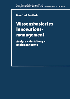 Wissensbasiertes Innovationsmanagement von Peritsch,  Manfred