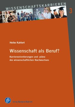 Wissenschaft als Beruf? von Kahlert,  Heike