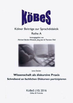 Wissenschaft als diskursive Praxis von Decker,  Lena