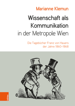 Wissenschaft als Kommunikation in der Metropole Wien von Kadletz,  Karl, Klemun,  Marianne