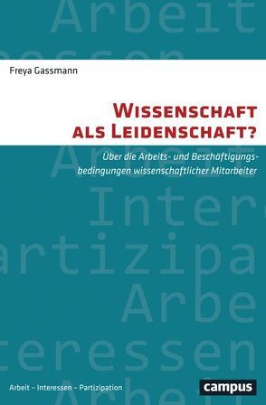 Wissenschaft als Leidenschaft? von Gassmann,  Freya