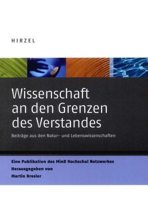 Wissenschaft an den Grenzen des Verstandes von Dresler,  Martin