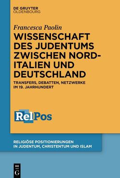 Wissenschaft des Judentums zwischen Norditalien und Deutschland von Paolin,  Francesca