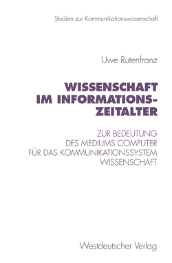 Wissenschaft im Informationszeitalter von Rutenfranz,  Uwe