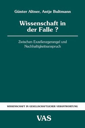 Wissenschaft in der Falle? von Altner,  Günter, Bultmann,  Antje